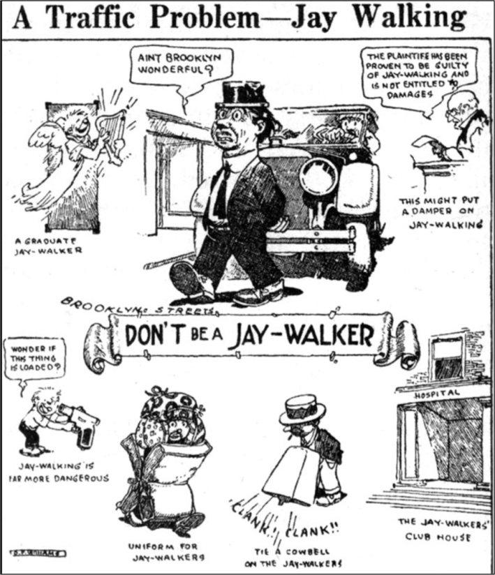 A 1920s anti-jaywalking newspaper cartoon, via Collector's Weekly. If you like subtlety, be sure to check out the corner of the illustration that suggests jaywalking is less safe than shooting yourself in the face with a literal gun.