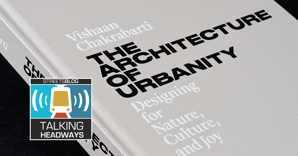 Talking Headways Podcast: The Architecture of Urbanity