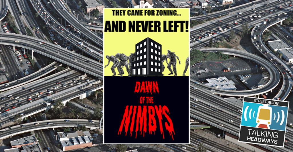 Talking Headways Podcast: 'The Dawn of the NIMBYs' - Streetsblog USA